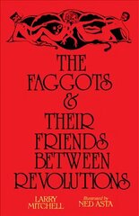 Faggots and Their Friends Between Revolutions цена и информация | Книги по социальным наукам | kaup24.ee