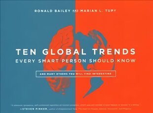 Ten Global Trends Every Smart Person Should Know: And Many Others You Will Find Interesting цена и информация | Книги по социальным наукам | kaup24.ee