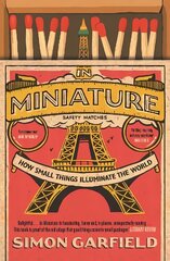 In Miniature: How Small Things Illuminate The World Main hind ja info | Ühiskonnateemalised raamatud | kaup24.ee