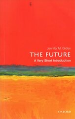 Future: A Very Short Introduction hind ja info | Ühiskonnateemalised raamatud | kaup24.ee