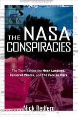 NASA Conspiracies: The Truth Behind the Moon Landings, Censored Photos, and the Face on Mars цена и информация | Книги по социальным наукам | kaup24.ee