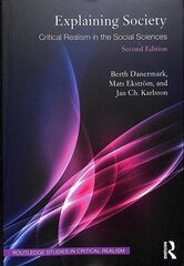 Explaining Society: Critical Realism in the Social Sciences 2nd edition hind ja info | Ühiskonnateemalised raamatud | kaup24.ee