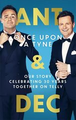 Once Upon A Tyne: Our story celebrating 30 years together on telly цена и информация | Биографии, автобиогафии, мемуары | kaup24.ee