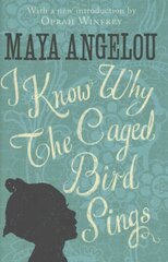 I Know Why The Caged Bird Sings: The international Classic and Sunday Times Top Ten Bestseller цена и информация | Биографии, автобиогафии, мемуары | kaup24.ee