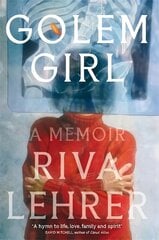 Golem Girl: A Memoir - 'A hymn to life, love, family, and spirit' DAVID MITCHELL hind ja info | Elulooraamatud, biograafiad, memuaarid | kaup24.ee