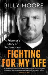 Fighting for My Life: A Prisoner's Story of Redemption hind ja info | Elulooraamatud, biograafiad, memuaarid | kaup24.ee
