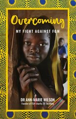 Overcoming: My Fight Against FGM New edition цена и информация | Биографии, автобиогафии, мемуары | kaup24.ee
