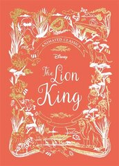 Lion King (Disney Animated Classics): A deluxe gift book of the classic film - collect them all! цена и информация | Книги для подростков и молодежи | kaup24.ee