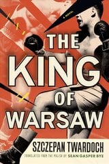 King of Warsaw: A Novel hind ja info | Fantaasia, müstika | kaup24.ee