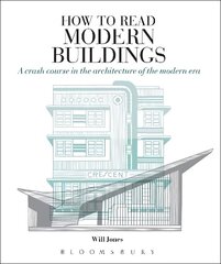 How to Read Modern Buildings: A crash course in the architecture of the modern era hind ja info | Arhitektuuriraamatud | kaup24.ee