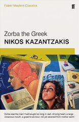 Zorba the Greek: Faber Modern Classics Main - Faber Modern Classics hind ja info | Fantaasia, müstika | kaup24.ee