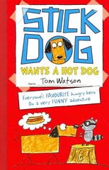 Stick Dog Wants a Hot Dog цена и информация | Книги для подростков и молодежи | kaup24.ee