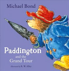 Paddington and the Grand Tour цена и информация | Книги для малышей | kaup24.ee