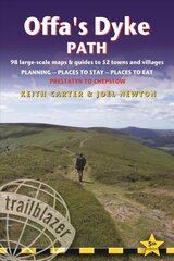 Offa's Dyke Path: Chepstow To Prestatyn & Prestatyn To Chepstow, Planning, Places to Stay, Places to Eat, 98 large-scale maps & guides to 52 towns and villages (Trailblazer British Walking Guides) 2019 5th Revised edition цена и информация | Путеводители, путешествия | kaup24.ee
