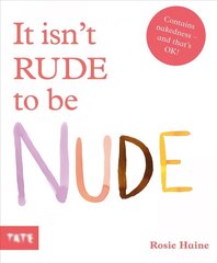 It isn't Rude to be Nude hind ja info | Väikelaste raamatud | kaup24.ee