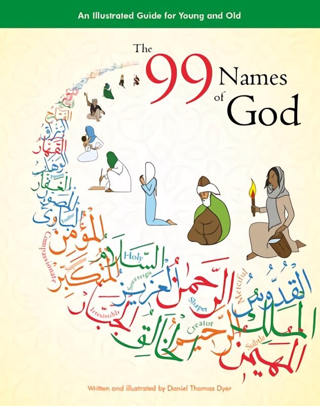 99 Names of God: An Illustrated Guide for Young and Old 2nd ed. цена и информация | Noortekirjandus | kaup24.ee