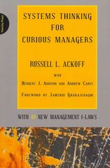 Systems Thinking for Curious Managers: With 40 New Management F-Laws цена и информация | Книги по экономике | kaup24.ee