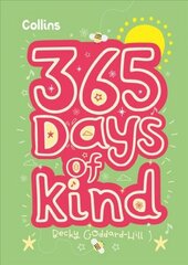 365 Days of Kind: Quotes, Affirmations and Activities to Encourage Children to be Kind Every Day цена и информация | Книги для подростков и молодежи | kaup24.ee