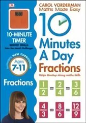 10 Minutes A Day Fractions, Ages 7-11 (Key Stage 2): Supports the National Curriculum, Helps Develop Strong Maths Skills цена и информация | Книги для подростков и молодежи | kaup24.ee