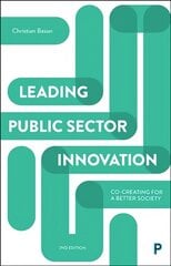 Leading Public Sector Innovation (Second Edition): Co-creating for a Better Society Second Edition цена и информация | Книги по социальным наукам | kaup24.ee