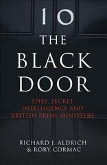 Black Door: Spies, Secret Intelligence and British Prime Ministers hind ja info | Ühiskonnateemalised raamatud | kaup24.ee