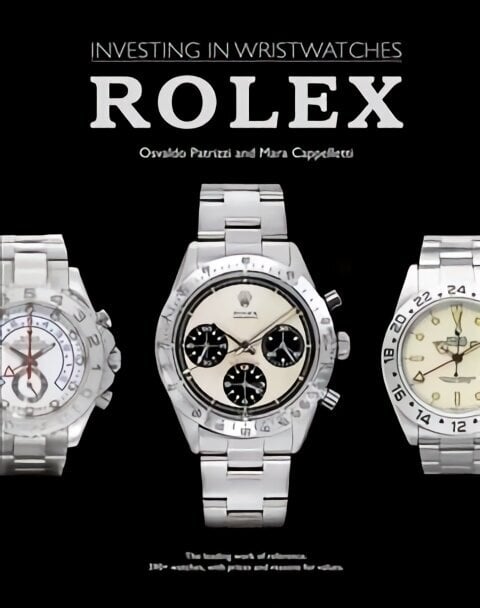 Rolex: Investing in Wristwatches цена и информация | Ühiskonnateemalised raamatud | kaup24.ee