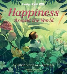 Lonely Planet Kids Happiness Around the World hind ja info | Ühiskonnateemalised raamatud | kaup24.ee