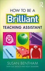 How to Be a Brilliant Teaching Assistant цена и информация | Книги по социальным наукам | kaup24.ee