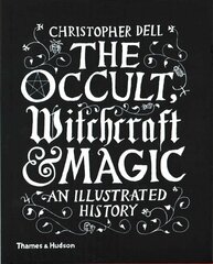 Occult, Witchcraft & Magic: An Illustrated History цена и информация | Самоучители | kaup24.ee