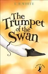 Trumpet of the Swan цена и информация | Книги для подростков и молодежи | kaup24.ee