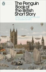 Penguin Book of the British Short Story: 2: From P.G. Wodehouse to Zadie Smith, II hind ja info | Fantaasia, müstika | kaup24.ee