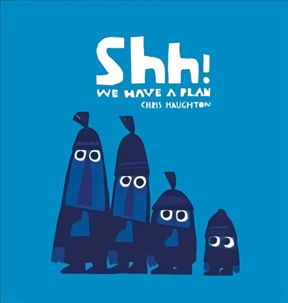 Shh! We Have a Plan hind ja info | Väikelaste raamatud | kaup24.ee