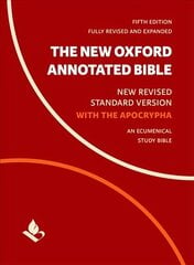 New Oxford Annotated Bible with Apocrypha: New Revised Standard Version 5th Revised edition цена и информация | Духовная литература | kaup24.ee