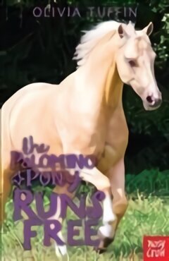 Palomino Pony Runs Free hind ja info | Noortekirjandus | kaup24.ee