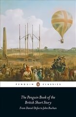 Penguin Book of the British Short Story: 1: From Daniel Defoe to John Buchan, I, The Penguin Book of the British Short Story: 1 цена и информация | Фантастика, фэнтези | kaup24.ee