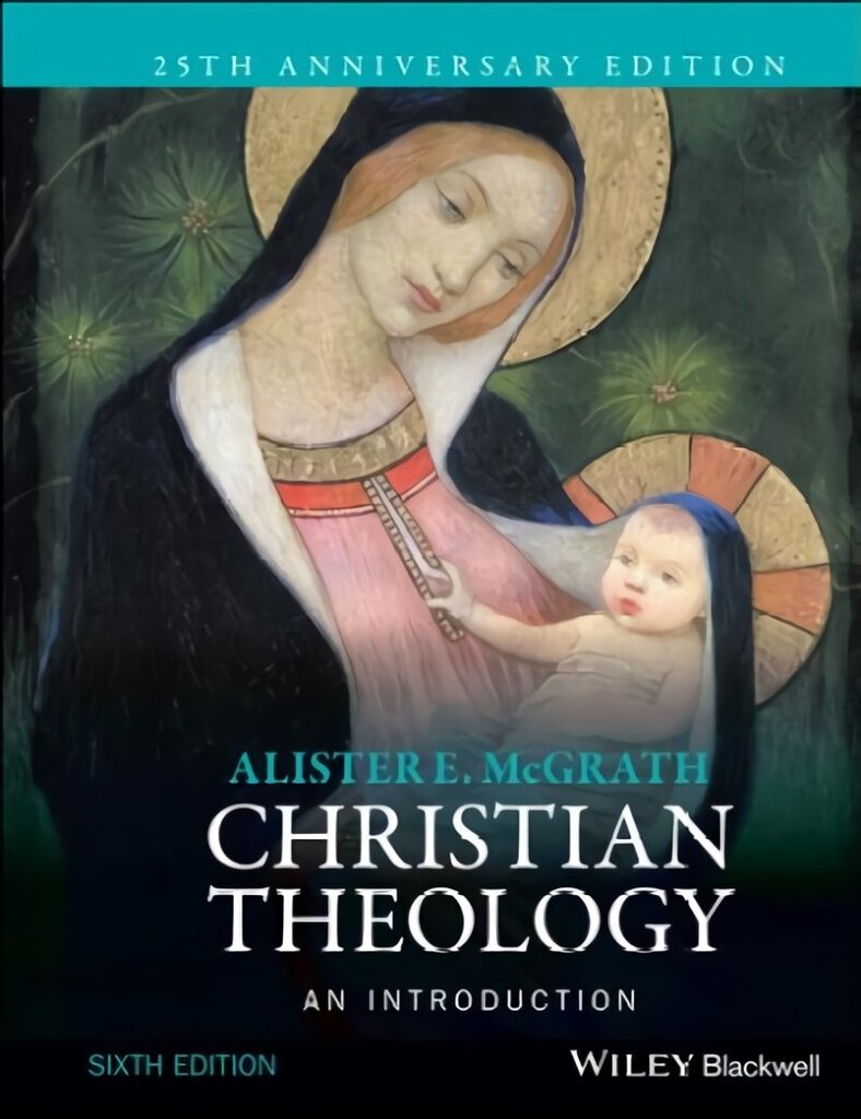 Christian Theology - An Introduction 6e: An Introduction 6th Edition hind ja info | Usukirjandus, religioossed raamatud | kaup24.ee