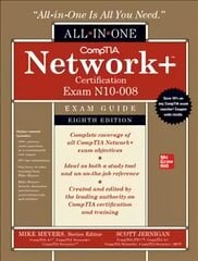 CompTIA Networkplus Certification All-in-One Exam Guide, Eighth Edition (Exam N10-008) 8th edition цена и информация | Книги по экономике | kaup24.ee