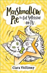 Marshmallow Pie The Cat Superstar On TV hind ja info | Noortekirjandus | kaup24.ee