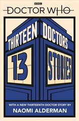 Doctor Who: Thirteen Doctors 13 Stories цена и информация | Книги для подростков и молодежи | kaup24.ee