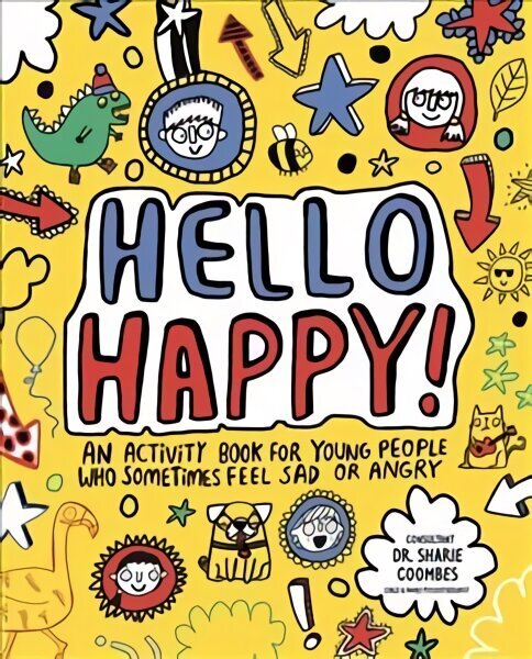 Hello Happy! Mindful Kids: An activity book for children who sometimes feel sad or angry. hind ja info | Noortekirjandus | kaup24.ee