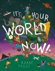 It's Your World Now! hind ja info | Väikelaste raamatud | kaup24.ee