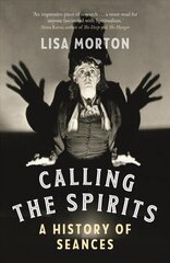 Calling the Spirits: A History of Seances цена и информация | Самоучители | kaup24.ee
