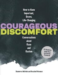 Courageous Discomfort: How to Have Important, Brave, Life-Changing Conversations about Race and Racism hind ja info | Eneseabiraamatud | kaup24.ee