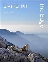 Living On The Edge: Houses on Cliffs цена и информация | Книги по архитектуре | kaup24.ee