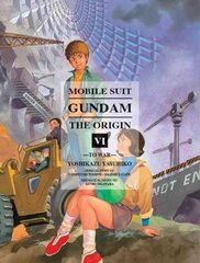 Mobile Suit Gundam: The Origin 6: To War, Volume 6 hind ja info | Fantaasia, müstika | kaup24.ee