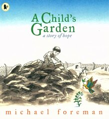 Child's Garden: A Story of Hope цена и информация | Книги для малышей | kaup24.ee