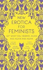 New Erotica for Feminists: The must-have book for every hot and bothered feminist out there цена и информация | Фантастика, фэнтези | kaup24.ee