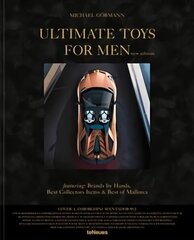 Ultimate Toys for Men, New Edition: Masculine Must-Haves, Brands by Hands and the Best Collectors Items New edition цена и информация | Книги по фотографии | kaup24.ee