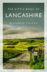 Little Book of Lancashire New edition hind ja info | Tervislik eluviis ja toitumine | kaup24.ee