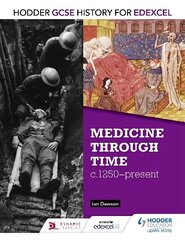 Hodder GCSE History for Edexcel: Medicine Through Time, c1250-Present цена и информация | Книги для подростков и молодежи | kaup24.ee